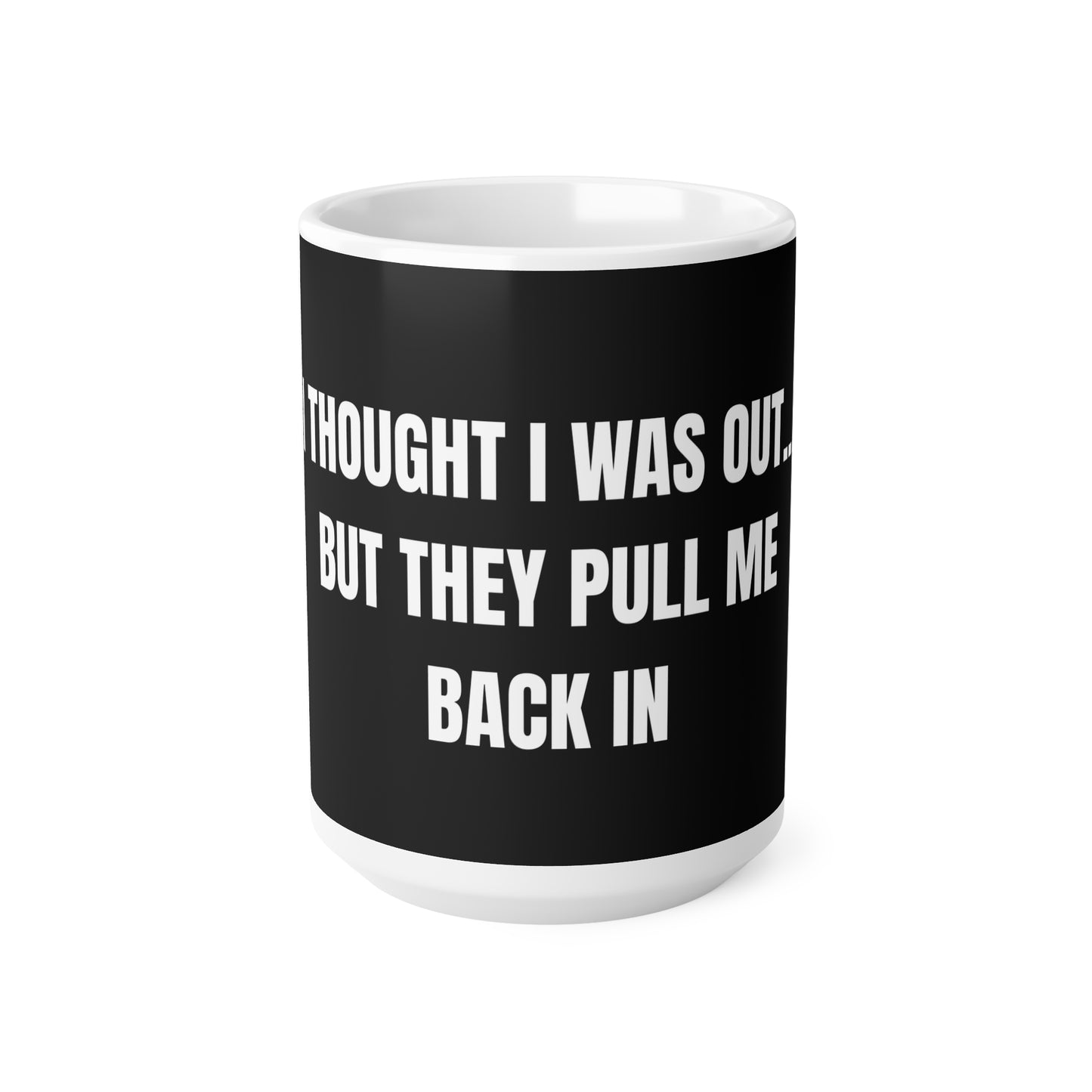 Taza "They Pull Me Back In..." - Colección Mafia & Drama