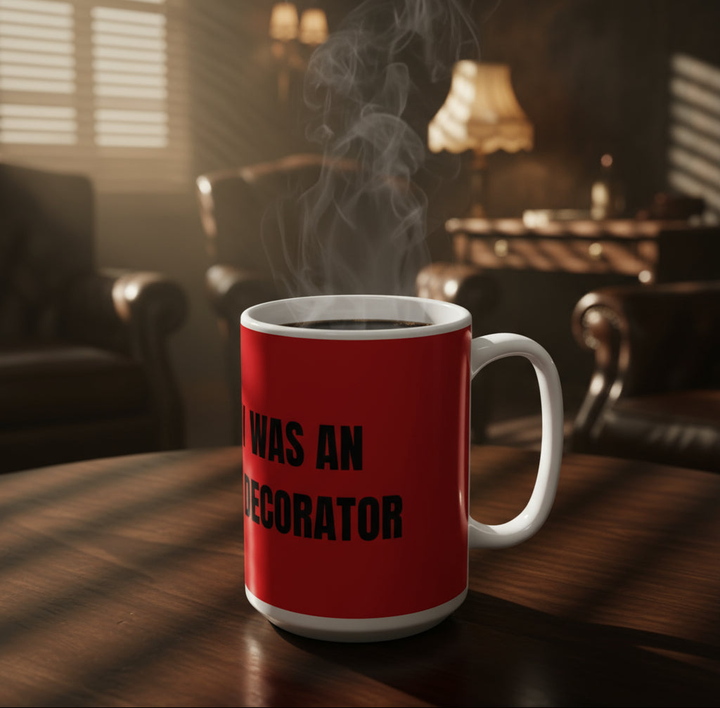 Taza "The Guy Was an Interior Decorator" - Colección Mafia & Drama