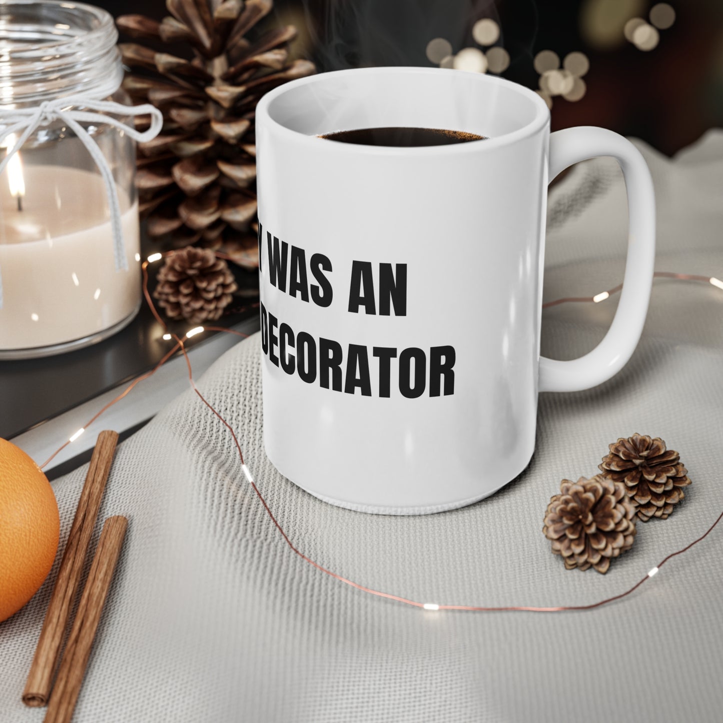 Taza "The Guy Was an Interior Decorator" - Colección Mafia & Drama