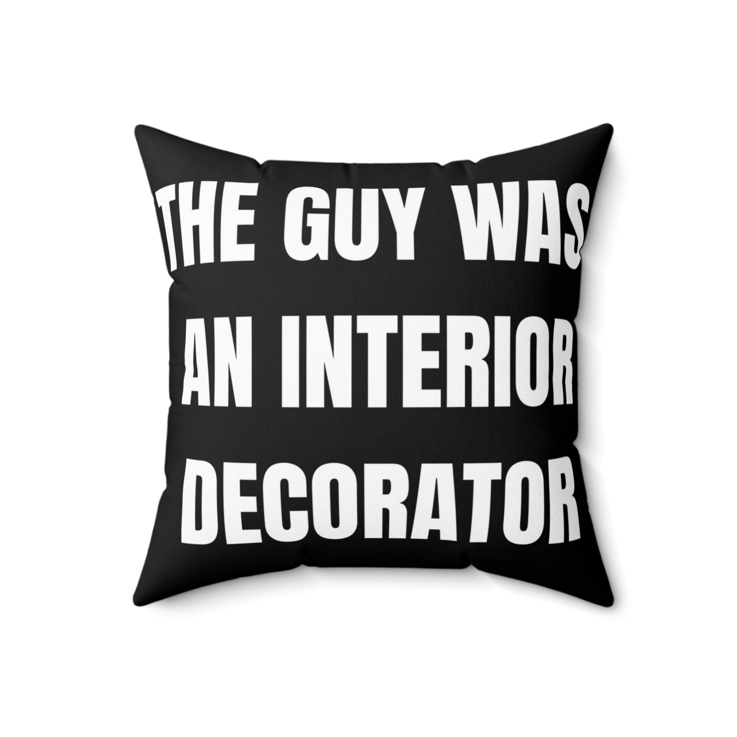 Cojín "The guy was an Interior Decorator" - Colección Mafia & Drama