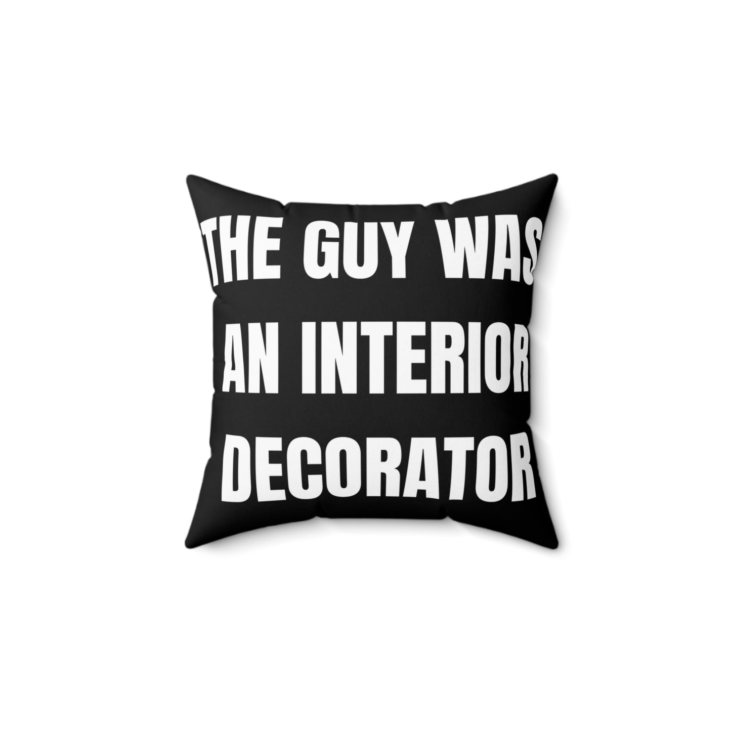 Cojín "The guy was an Interior Decorator" - Colección Mafia & Drama
