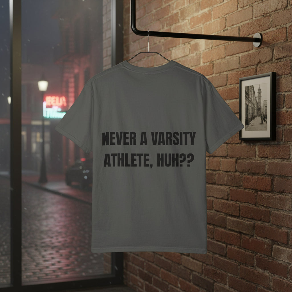 Camiseta “Never a Varsity Athlete, Huh?” – Colección Mafia & Drama
