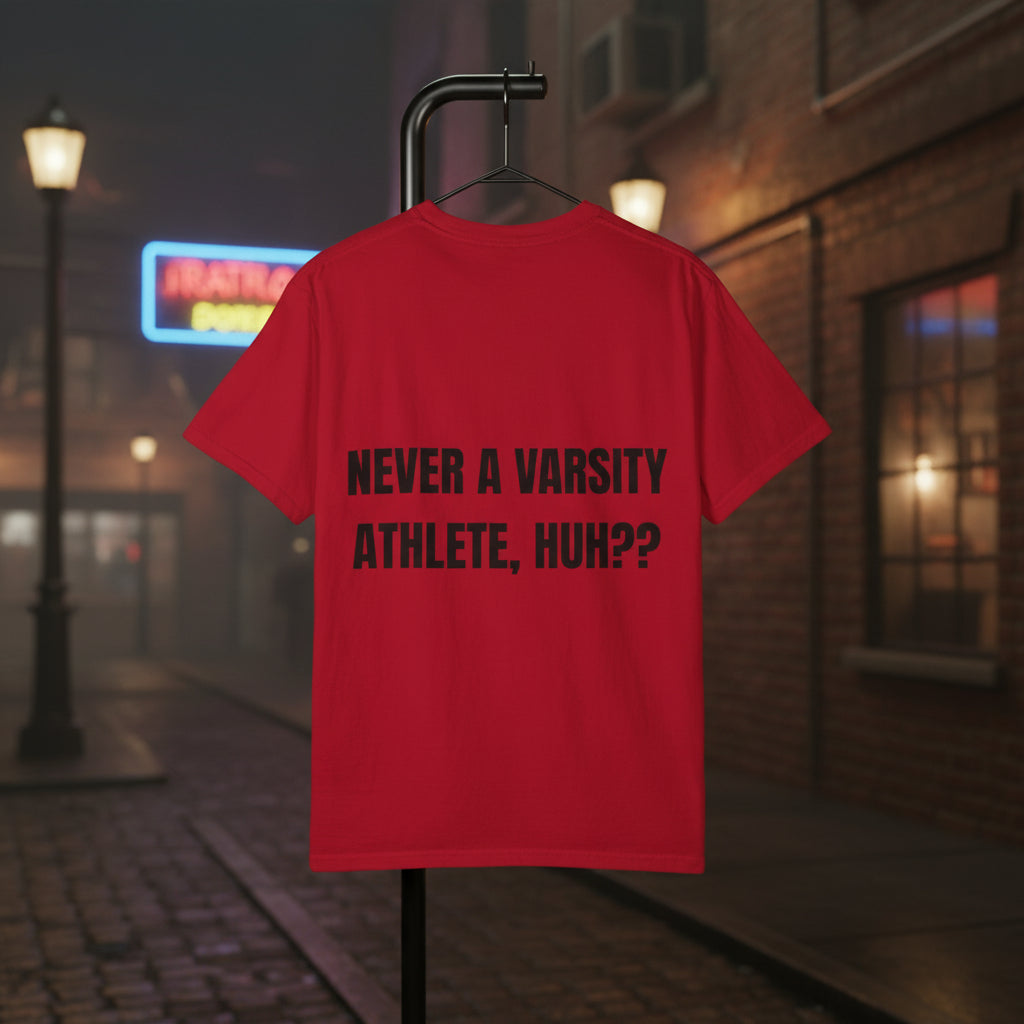 Camiseta “Never a Varsity Athlete, Huh?” – Colección Mafia & Drama