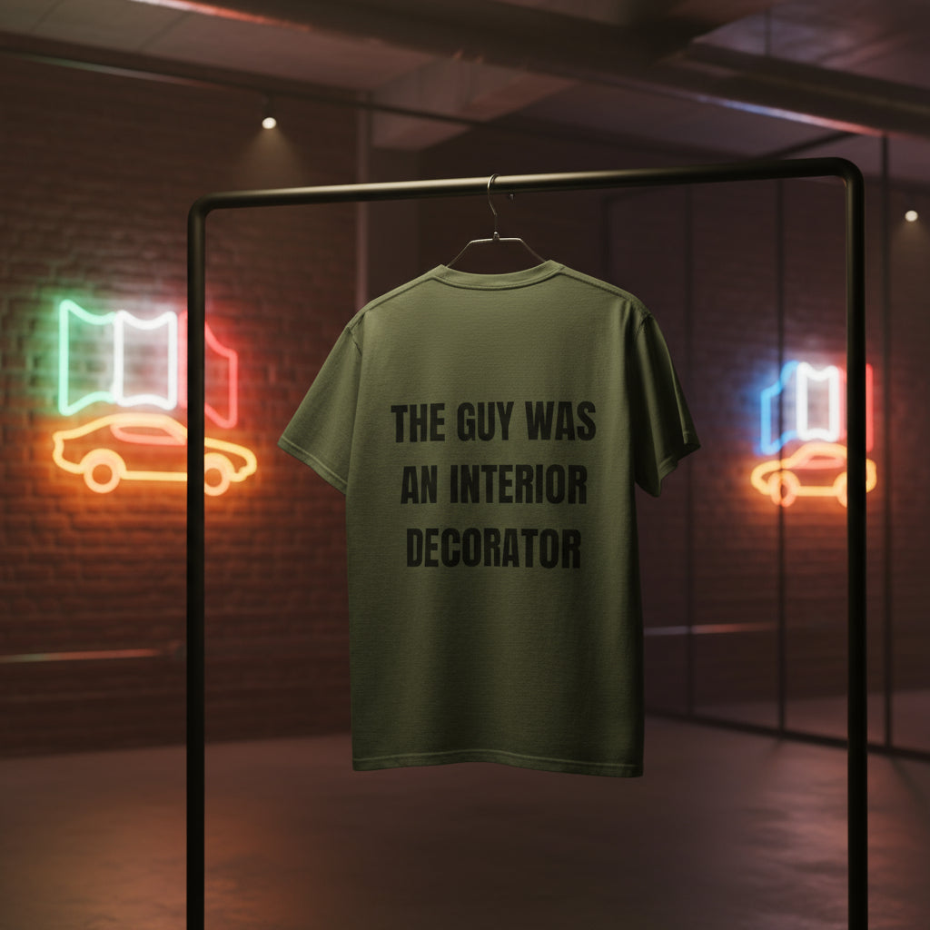 Camiseta “The Guy Was An Interior Decorator” – Colección Mafia & Drama
